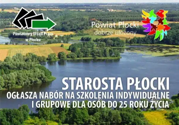 Zdjęcie przedstawia malowniczy krajobraz z rzeką i terenem zielonym, na którym widnieje informacja o naborze na szkolenia dla osób do 25 roku życia ogłoszona przez Starostę Płockiego.