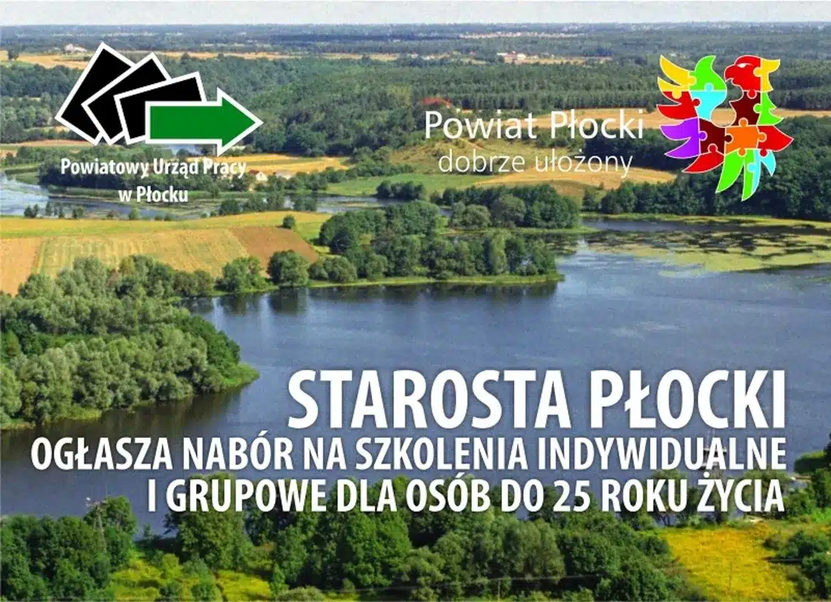 Zdjęcie przedstawia malowniczy krajobraz z rzeką i terenem zielonym, na którym widnieje informacja o naborze na szkolenia dla osób do 25 roku życia ogłoszona przez Starostę Płockiego.