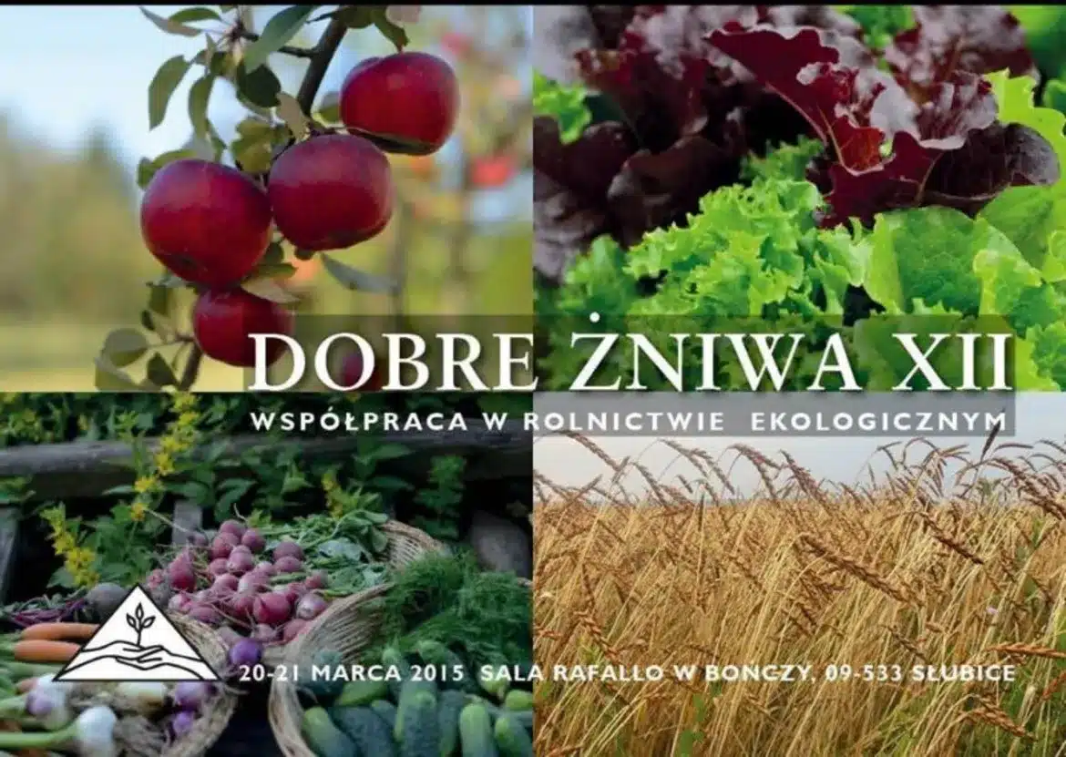Zdjęcie przedstawia różnorodne plony, takie jak jabłka, sałata, warzywa oraz zboża, symbolem ekologicznych żniw, z informacją o wydarzeniu „Dobre Żniwa XII”.