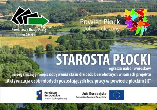 Plakat informujący o naborze wniosków na organizację miejsc odbywania stażu dla osób bezrobotnych w projekcie „Aktywizacja osób młodych pozostających bez pracy w powiecie płockim (I)”, z widokiem na malowniczy krajobraz powiatu płockiego.
