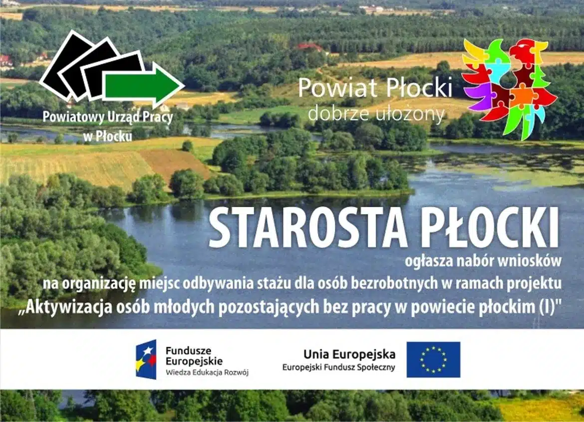 Plakat informujący o naborze wniosków na organizację miejsc odbywania stażu dla osób bezrobotnych w projekcie „Aktywizacja osób młodych pozostających bez pracy w powiecie płockim (I)”, z widokiem na malowniczy krajobraz powiatu płockiego.