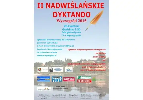 Plakat reklamujący II Nadwiślańskie Dyktando, które odbędzie się 28 kwietnia 2015 roku w sali gimnastycznej ZS w Wyszogrodzie.
