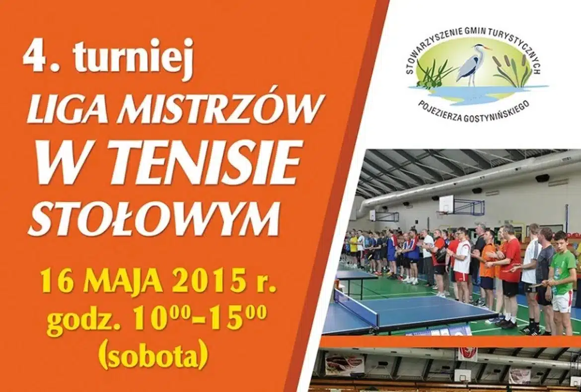 Plakat zaprasza na 4. turniej „Ligi Mistrzów w Tenisie Stołowym”, który odbędzie się 16 maja 2015 roku w godzinach 10:00-15:00.