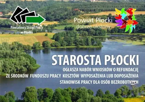 Na zdjęciu przedstawiono panoramę malowniczego terenu wokół Płocka, z widokiem na rzekę i zalesione brzegi, z napisem informującym o naborze wniosków o refundację kosztów wyposażenia stanowisk pracy dla osób bezrobotnych.