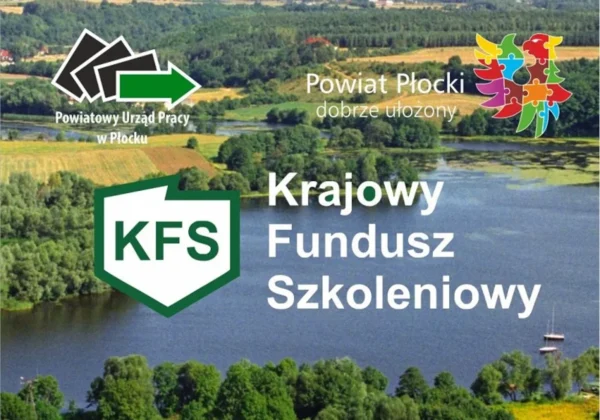 Grafika promująca nabór wniosków do Krajowego Funduszu Szkoleniowego, ilustrująca widok na malowniczą okolicę Płocka.
