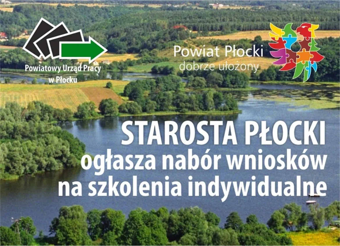 Na zdjęciu widoczna jest malownicza okolica z rzeką i terenami zielonymi, a w górnej części umieszczono informację o naborze wniosków na szkolenia indywidualne ogłoszoną przez Starostę Płockiego.