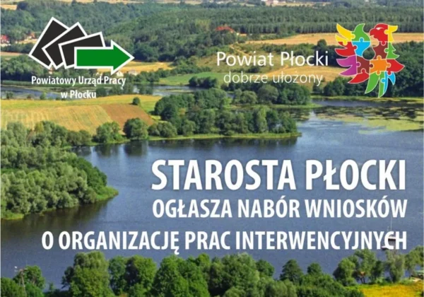 Krajobraz nad rzeką z zielonymi polami i lasami, z logotypami Powiatowego Urzędu Pracy w Płocku oraz Powiatu Płockiego i napisem o naborze wniosków na organizację prac interwencyjnych.