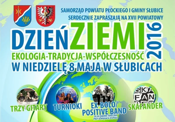 Kolorowy plakat zapowiadający XVII Powiatowy Dzień Ziemi w Słubicach, promujący ekologię, tradycję i współczesność, z datą 8 maja i występami: Trzy Gitary, Turnioki, Ex-Bolo/Positive Band oraz Skafander.