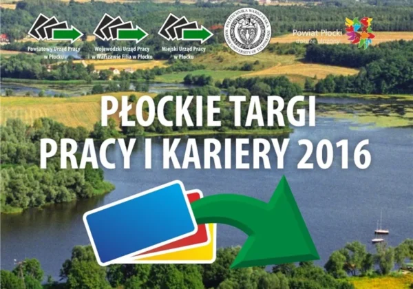 Plakat zapraszający na Płockie Targi Pracy i Kariery 2016, z widokiem na rzekę i zielone pola oraz logotypami urzędów pracy.