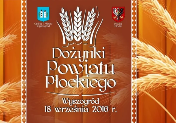 Plakat promujący Dożynki Powiatu Płockiego w Wyszogrodzie, z motywem zbóż i datą 18 września 2016 r.