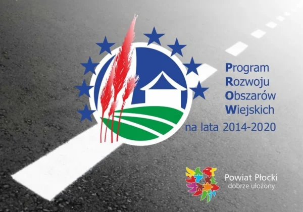 Logo Programu Rozwoju Obszarów Wiejskich 2014–2020 na tle asfaltowej drogi z białą linią, symbolizujące przebudowę i modernizację dróg finansowaną z unijnych środków, obok loga Powiatu Płockiego.