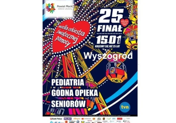 Kolorowy plakat Wielkiej Orkiestry Świątecznej Pomocy promujący 25. finał w Wyszogrodzie, z hasłami „Pediatria” i „Godna opieka seniorów” oraz logotypami sponsorów i Powiatu Płockiego.