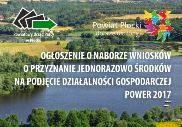 Baner informacyjny Powiatu Płockiego promujący POWER 2017 – ogłoszenie o naborze wniosków o jednorazowe środki na podjęcie działalności gospodarczej, na tle jeziora, pól i lasów; z logo Powiatowego Urzędu Pracy w Płocku i kolorową układanką.