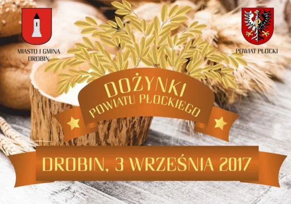 Plakat Dożynek Powiatu Płockiego w Drobinie z wieńcem zbożowym i napisem „Drobin, 3 września 2017” oraz herbami miasta i powiatu.