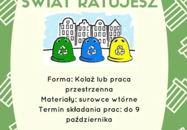 Plakat konkursowy promujący segregację odpadów z hasłem „Segregujesz Świat, Ratujesz” i trzema kolorowymi pojemnikami (zielonym, niebieskim i żółtym) na tle miejskiego krajobrazu.