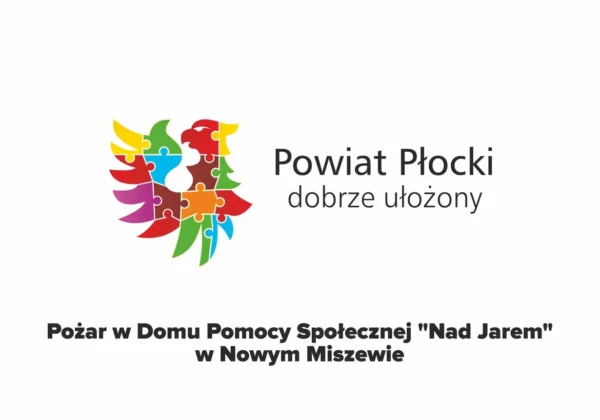 Logo Powiatu Płockiego z kolorowymi puzzlami i hasłem „dobrze ułożony”, obok którego widnieje tekst informujący o pożarze w Domu Pomocy Społecznej „Nad Jarem” w Nowym Miszewie.