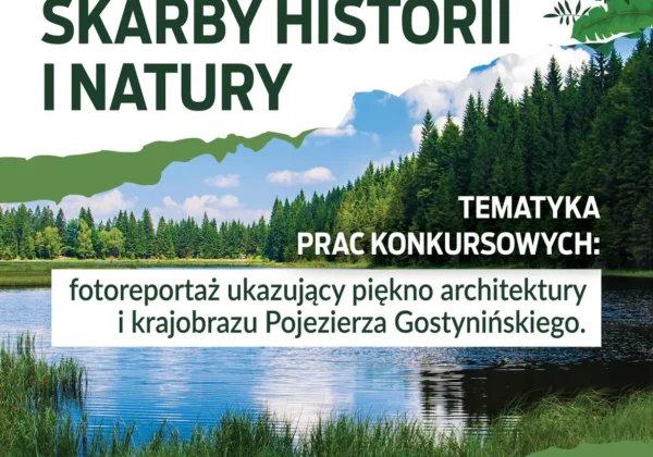 Plakat konkursu fotograficznego „Skarby historii i natury” z widokiem jeziora i lasu, z dużymi zielonymi napisami i informacjami o tematyce oraz terminach konkursu.