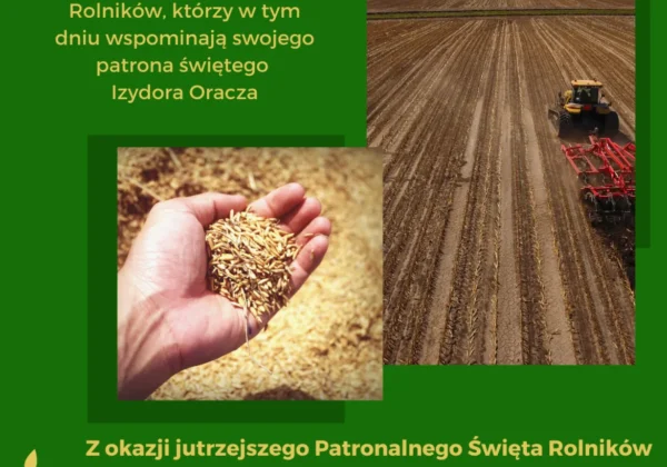 Poster informacyjny na zielonym tle upamiętniający Patronalne Święto Rolników, z fotografią pola z traktorem i drugą fotografią dłoni trzymającej ziarna.