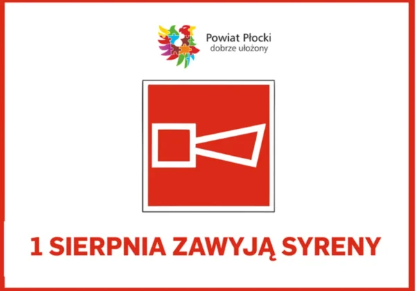 Plakat Powiatu Płockiego z kolorowym logo w górnej części, czerwonym symbolem syreny alarmowej w białej ramce na środku oraz napisem „1 sierpnia zawyją syreny”.