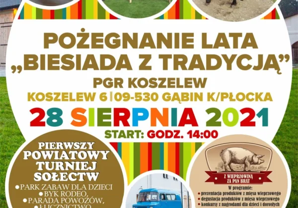 Kolorowy plakat promujący Pożegnanie Lata i I Powiatowy Turniej Sołectw, z datą 28 sierpnia 2021 (start 14:00) i obrazami tańczących ludzi, zabaw oraz zaprzęgu konnego.