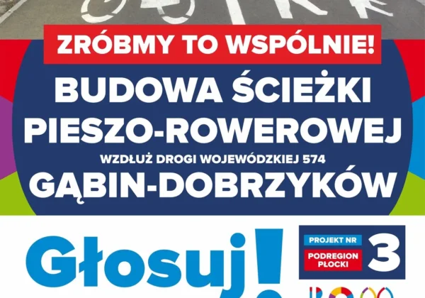 Plakat promujący budowę ścieżki pieszo-rowerowej wzdłuż drogi Gąbin–Dobrzyków, z ikonami roweru i pieszych na ścieżce oraz hasłem „Zróbmy to wspólnie!”.