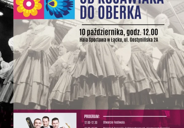 Plakat promujący Festiwal Folkloru i Kultury ziemi kujawskiej i mazowieckiej „Od Kujawiaka do Oberka”, z kolorowymi motywami kwiatowymi i tancerzami w ludowych strojach na tle czarno‑białego zdjęcia.