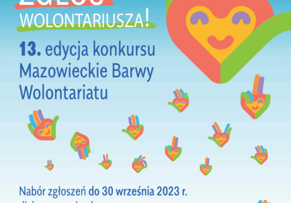 Plakat promujący 13. edycję konkursu "Mazowieckie Barwy Wolontariatu" z zachętą do zgłaszania kandydatów do 30 września 2023 roku.
