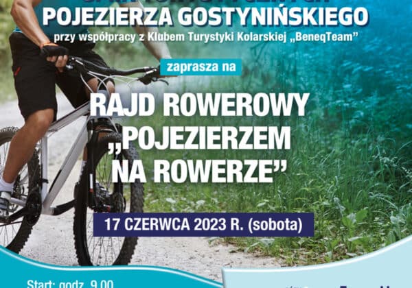 Plakat promujący rajd rowerowy "Pojezierzem na rowerze", organizowany przez Stowarzyszenie Gmin Turystycznych Pojezierza Gostynińskiego, z informacjami o miejscu i czasie wydarzenia.