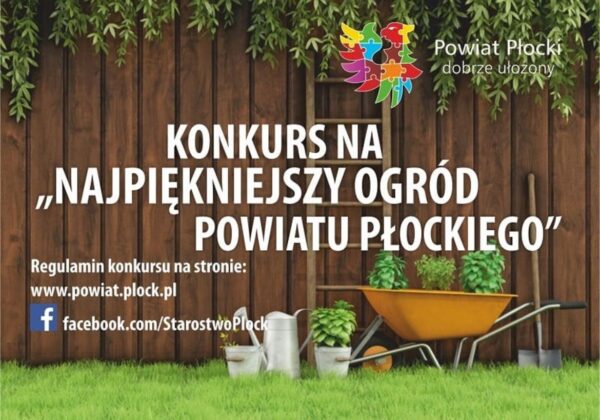 Plakat ogłasza konkurs na "Najpiękniejszy ogród Powiatu Płockiego", prezentując elementy ogrodowe i zachęcając do uczestnictwa.