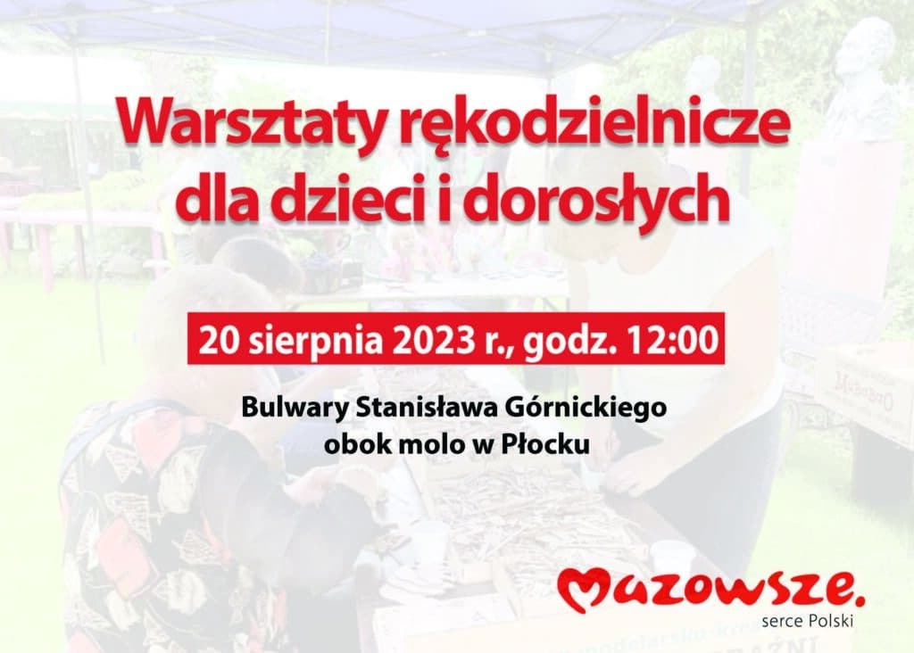 Zdjęcie przedstawia zaproszenie na warsztaty rękodzielnicze dla dzieci i dorosłych, które odbędą się 20 sierpnia 2023 roku w Płocku.