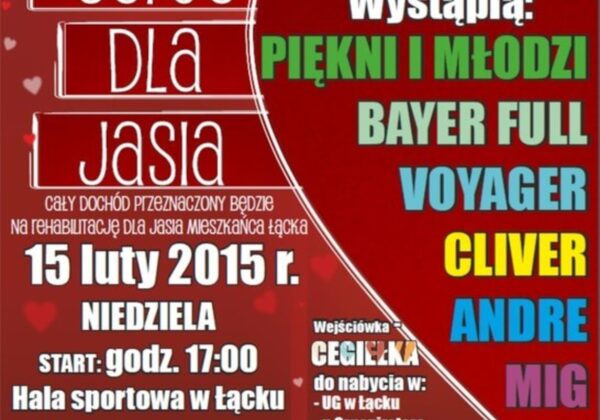 Plakat promujący walentynkowy koncert "Serce dla Jasia", który odbędzie się 15 lutego 2015 roku w Łącku, z informacjami o wykonawcach i szczegółach eventu.