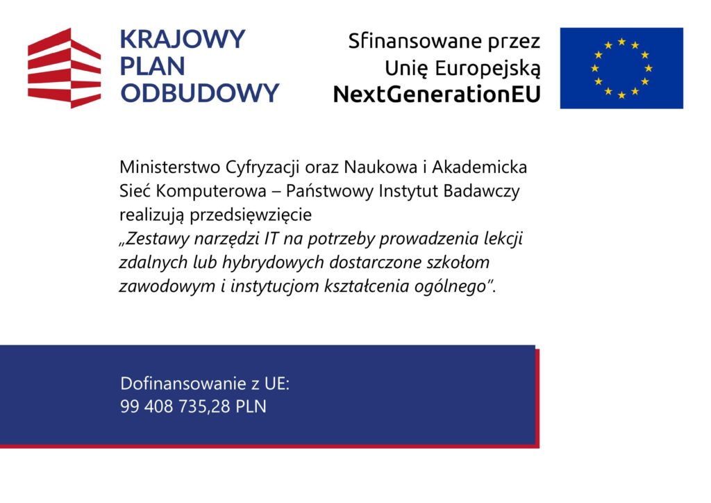 Plakat informacyjny dotyczący realizacji projektu „Zestawy narzędzi IT na potrzeby prowadzenia lekcji zdalnych lub hybrydowych”, finansowanego z Krajowego Planu Odbudowy i Unii Europejskiej.