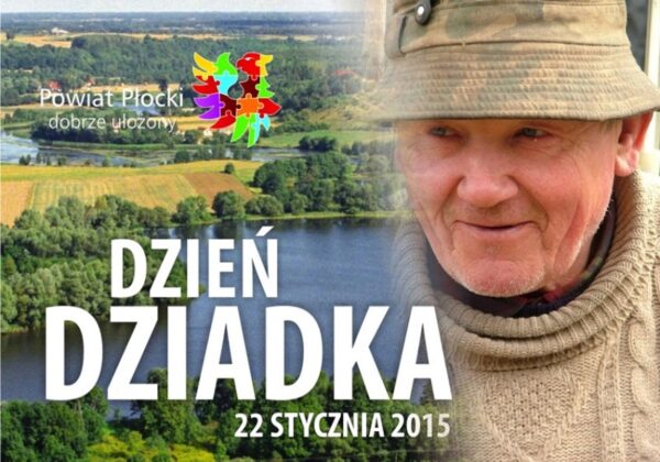 Plakat z okazji Dnia Dziadka, przedstawiający uśmiechniętego mężczyznę oraz malowniczy krajobraz z rzeką i polami w tle, z datą 22 stycznia 2015 roku.