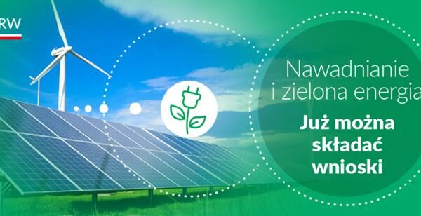 Na zdjęciu przedstawiono panele słoneczne oraz turbinę wiatrową, symbolizujące temat nawadniania i zielonej energii, z informacją o możliwości składania wniosków.