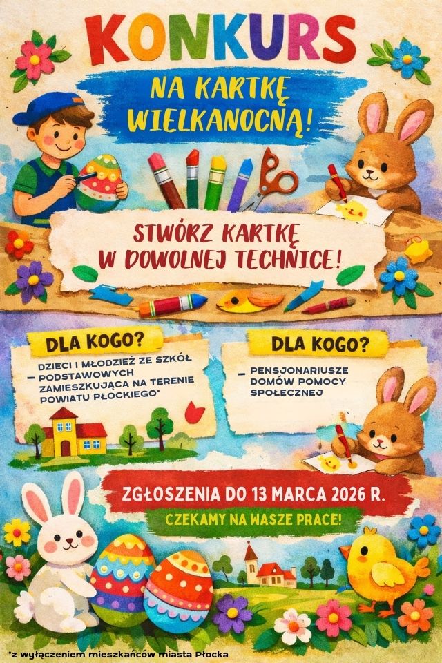 Kolorowy plakat promujący konkurs na kartkę wielkanocną z rysunkami dziecka i zajączka, pisanek oraz narzędziami plastycznymi i hasłem „Stwórz kartkę w dowolnej technice”.
