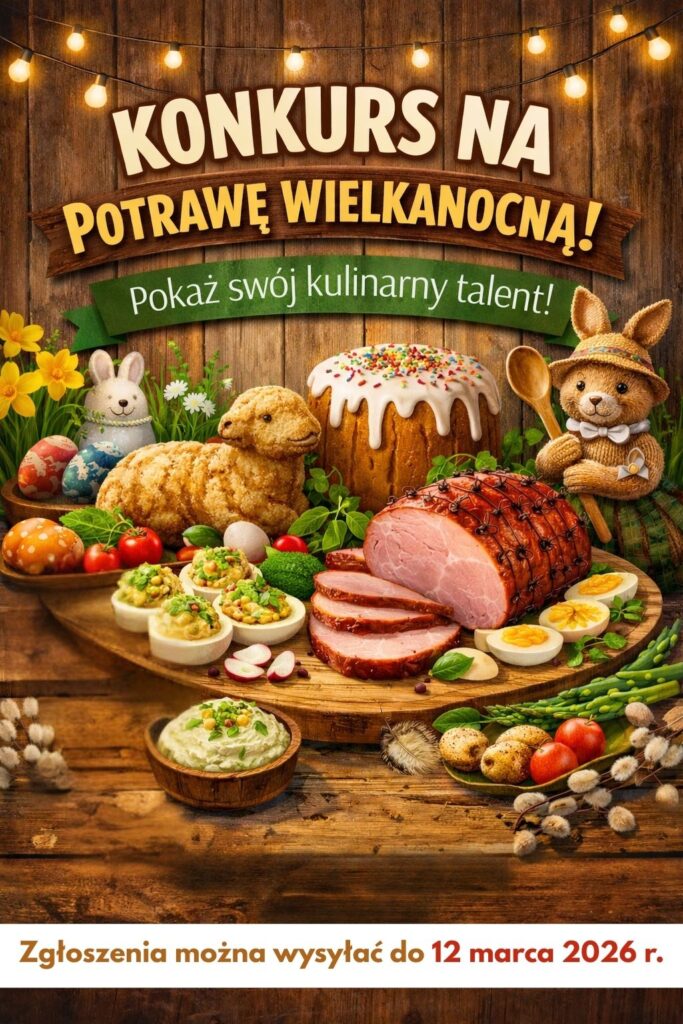 Kolorowy plakat promujący Konkurs na Potrawę Wielkanocną 2026, przedstawiający na drewnianym stole bogato podane wielkanocne potrawy (szynka, jajka, ciasteczka) oraz urocze zajączki i kwiaty.